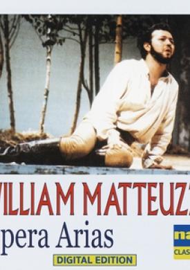 William Matteuzzi: Opera Arias