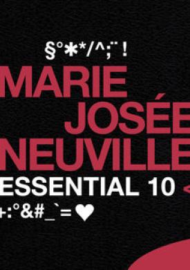 Marie-Josée Neuville: Essential 10