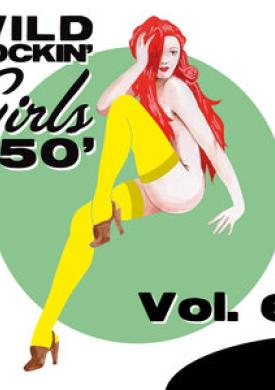 Wild Rockin' Girls 50', Vol. 6