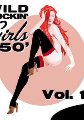 Wild Rockin' Girls 50', Vol. 1