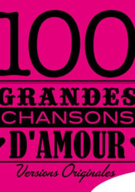 100 grandes chansons d'amour (Versions originales)