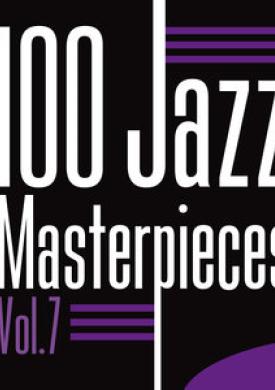 100 Jazz Masterpieces, Vol. 7