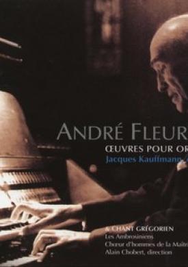 Fleury: Oeuvres pour orgue, Vol. 1 &amp; Chant grégorien