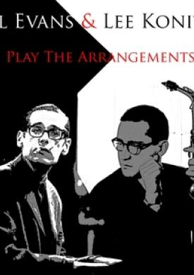 Bill Evans &amp; Lee Konitz: Play The Arrangements