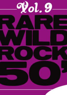 Rare Wild Rock 50', Vol. 9