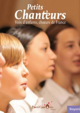 Petits Chanteurs: Voix d'enfants, choeurs de France