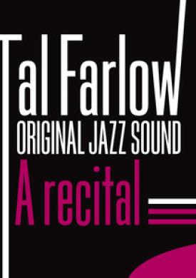 Original Jazz Sound: A Recital By Tal Farlow