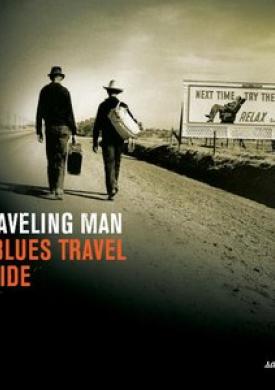 Saga Blues: Traveling Man "A Blues Travel Guide"