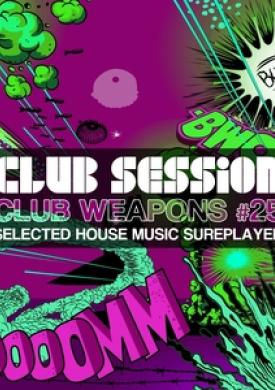 Club Session pres. Club Weapons, Vol. 25