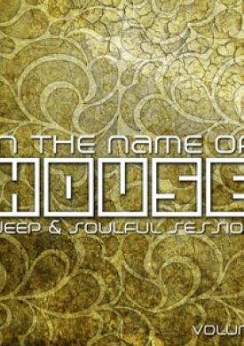 In the Name of House - Deep &amp; Soulful Session #11