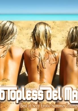 Club Topless Del Mare - Best of Sexy Erotic Summer Lounge