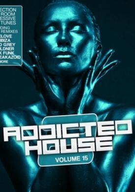 Addicted 2 House, Vol. 15