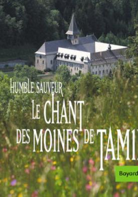 Humble Sauveur - Le chant des moines de Tamié