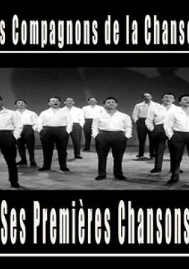 Les Compagnons de la Chanson - Ses Premières Chansons