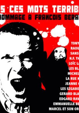 Tous Ces Mots Terribles - Hommage à François Béranger