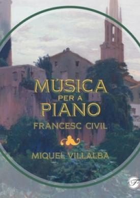 Francesc Civil: Música per a Piano