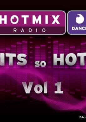 Hotmix Radio Dance Hits so Hot, Vol. 1