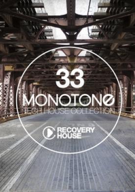Monotone, Vol. 33 - Tech House Selection