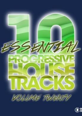 10 Essential Progressive House Tracks, Vol. 20