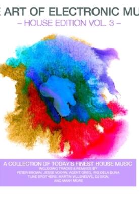 The Art of Electronic Music - House Edition, Vol. 3