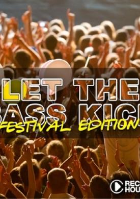 Let the Bass Kick - Festival Edition