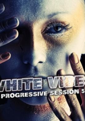 White Vibes : Progressive Session 5.0