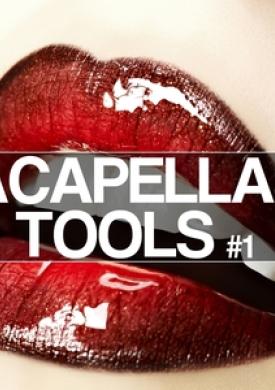 Acapellas &amp; Tools #1