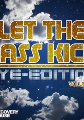 Let The Bass Kick - NYE Edition, Vol. 2