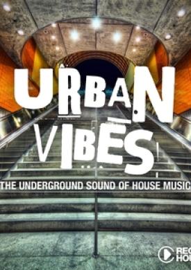 Urban Vibes - The Underground Sound of House Music, Vol. 19