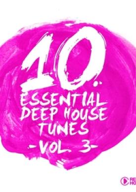 10 Essential Deep House Tunes, Vol. 3