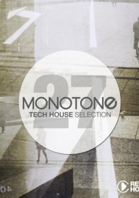 Monotone, Vol. 27 - Tech House Selection