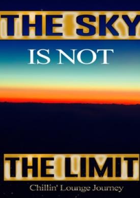 The Sky Is Not The Limit - Chillin' Lounge Journey