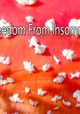 Freedom From Insomnia