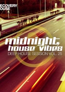 Midnight House Vibes - Deep House Session, Vol. 25