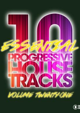 10 Essential Progressive House Tracks, Vol. 21