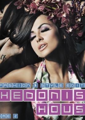Hedonism House - Fashion &amp; Style Edition, Vol. 2