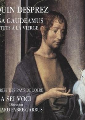 J. Desprez: Missa Gaudeamus &amp; Motets à la Vierge - Desprez Recordings, Vol. 4
