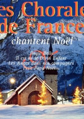 Les chorales de France / Chantent Noël