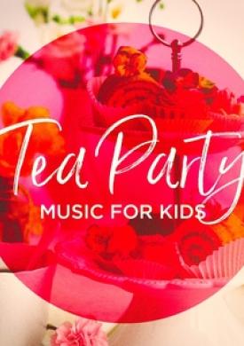 Tea Party Music for Kids