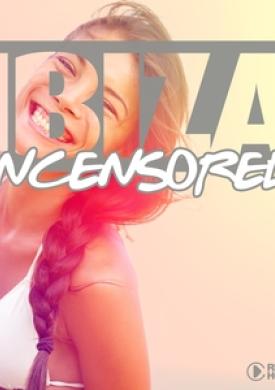 Ibiza Uncensored