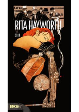 BD Music &amp; Séra Present Rita Hayworth