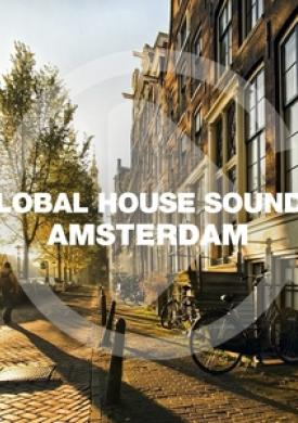 Global House Sounds - Amsterdam