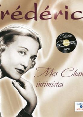 Mes chansons intimistes (Collection "Chansons rares")