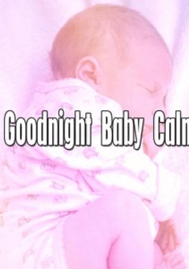 60 Goodnight Baby Calmer
