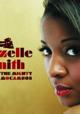 This Is Gizelle Smith &amp; The Mighty Mocambos