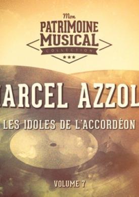 Les idoles de l'accordéon : marcel azzola, vol. 7
