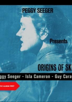 Peggy Seeger Presents Origins Of Skiffle