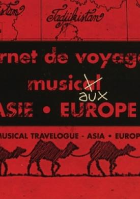 Carnet de voyage musical - Asie Europe