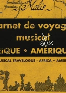 Carnets de Voyages Musicaux : Afrique, Amérique - Catalogue traditionnel 2002