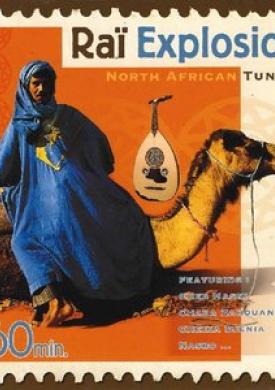 Raï Explosion: North African Tunes (Entertainers of the World)